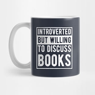 funny cute Introverted But Willing To Discuss Books Books Bookworm book lover  introvert life anti social  introvert quotes Mug